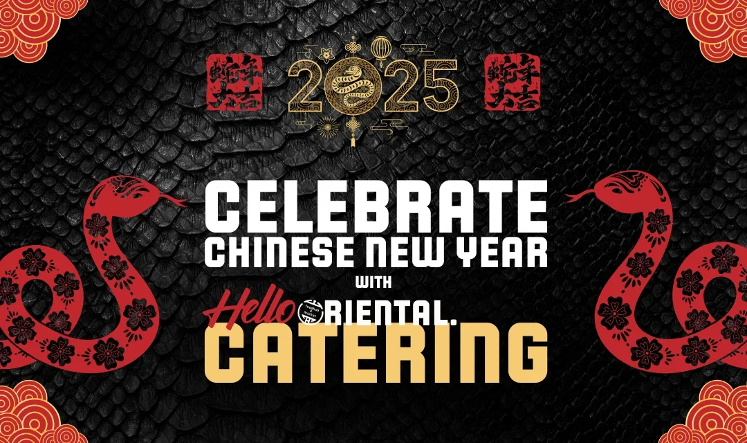 Celebrate Chinese New Year with Hello Oriental Catering